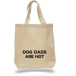 Dog Dads Are Hot Tote Bag